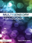 The Multisensory Handbook : A guide for children and adults with sensory learning disabilities - eBook