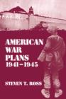 American War Plans, 1941-1945 : The Test of Battle - eBook