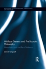 Wallace Stevens and Pre-Socratic Philosophy : Metaphysics and the Play of Violence - eBook