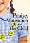 Praise, Motivation and the Child - eBook
