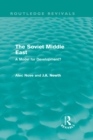The Soviet Middle East (Routledge Revivals) : A Model for Development? - eBook