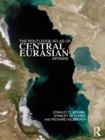 The Routledge Atlas of Central Eurasian Affairs - eBook