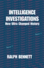 Intelligence Investigations : How Ultra Changed History - eBook