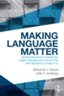 Making Language Matter : Teaching Resources for Meeting the English Language Arts Common Core State Standards in Grades 9-12 - eBook