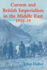 Curzon and British Imperialism in the Middle East, 1916-1919 - eBook
