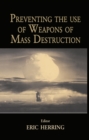 Preventing the Use of Weapons of Mass Destruction - eBook