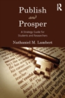 Publish and Prosper : A Strategy Guide for Students and Researchers - eBook