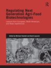 Regulating Next Generation Agri-Food Biotechnologies : Lessons from European, North American and Asian Experiences - eBook