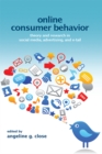 Online Consumer Behavior : Theory and Research in Social Media, Advertising and E-tail - eBook