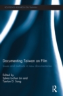 Documenting Taiwan on Film : Issues and Methods in New Documentaries - eBook