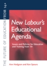 New Labour's New Educational Agenda: Issues and Policies for Education and Training at 14+ - eBook