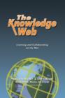 The Knowledge Web : Learning and Collaborating on the Net - eBook