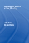 Young People's Views on Sex Education : Education, Attitudes and Behaviour - eBook