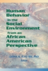 Human Behavior in the Social Environment from an African American Perspective - eBook