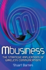 Mbusiness: The Strategic Implications of Mobile Communications - eBook