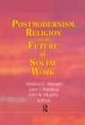 Postmodernism, Religion, and the Future of Social Work - eBook