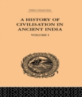 A History of Civilisation in Ancient India : Based on Sanscrit Literature: Volume I - eBook