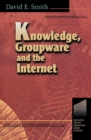 Knowledge, Groupware and the Internet - eBook