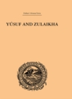 Yusuf and Zulaikha : A Poem by Jami - eBook