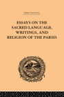 Essays on the Sacred Language, Writings, and Religion of the Parsis - eBook