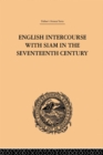 English Intercourse with Siam in the Seventeenth Century - eBook