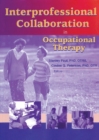Interprofessional Collaboration in Occupational Therapy - eBook