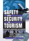 Safety and Security in Tourism : Relationships, Management, and Marketing - eBook