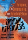 Religion, the Community, and the Rehabilitation of Criminal Offenders - eBook