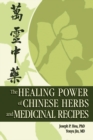 The Healing Power of Chinese Herbs and Medicinal Recipes - eBook