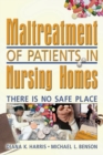 Maltreatment of Patients in Nursing Homes : There Is No Safe Place - eBook