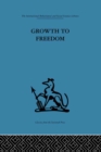 Growth to Freedom : The Psychosocial Treatment of Delinquent Youth - eBook