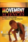 Movement Sciences : Transfer of Knowledge into Pediatric Therapy Practice - eBook