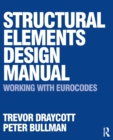 Structural Elements Design Manual: Working with Eurocodes - eBook
