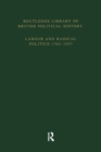 Routledge Library of British Political History : Volume 4: Labour and Radical Politics 1762-1937 - eBook
