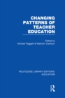 Changing Patterns of Teacher Education (RLE Edu N) - eBook