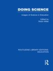 Doing Science (RLE Edu O) : Images of Science in Science Education - eBook