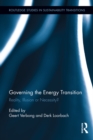 Governing the Energy Transition : Reality, Illusion or Necessity? - eBook