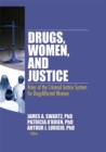 Drugs, Women, and Justice : Roles of the Criminal Justice System for Drug-Affected Women - eBook