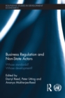 Business Regulation and Non-State Actors : Whose Standards? Whose Development? - eBook