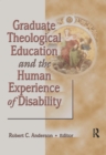 Graduate Theological Education and the Human Experience of Disability - eBook