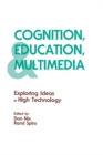 Cognition, Education, and Multimedia : Exploring Ideas in High Technology - eBook
