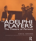 The Adelphi Players : The Theatre of Persons - eBook
