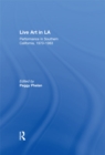 Live Art in LA : Performance in Southern California, 1970 - 1983 - eBook