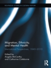Migration, Ethnicity, and Mental Health : International Perspectives, 1840-2010 - eBook