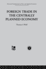 Foreign Trade in the Centrally Planned Economy - eBook