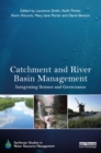Catchment and River Basin Management : Integrating Science and Governance - eBook