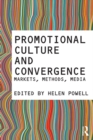 Promotional Culture and Convergence : Markets, Methods, Media - eBook