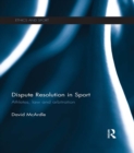 Dispute Resolution in Sport : Athletes, Law and Arbitration - eBook
