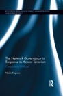 Network Governance in Response to Acts of Terrorism : Comparative Analyses - eBook