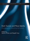Dark Tourism and Place Identity : Managing and Interpreting Dark Places - eBook